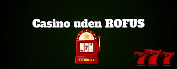 Top Dansk Casino Side Uden Rofus: Sikre Spilmuligheder Anmeldt Top Dansk Casino Side Uden Rofus: Sikre Spilmuligheder Anmeldt